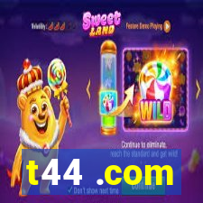 t44 .com